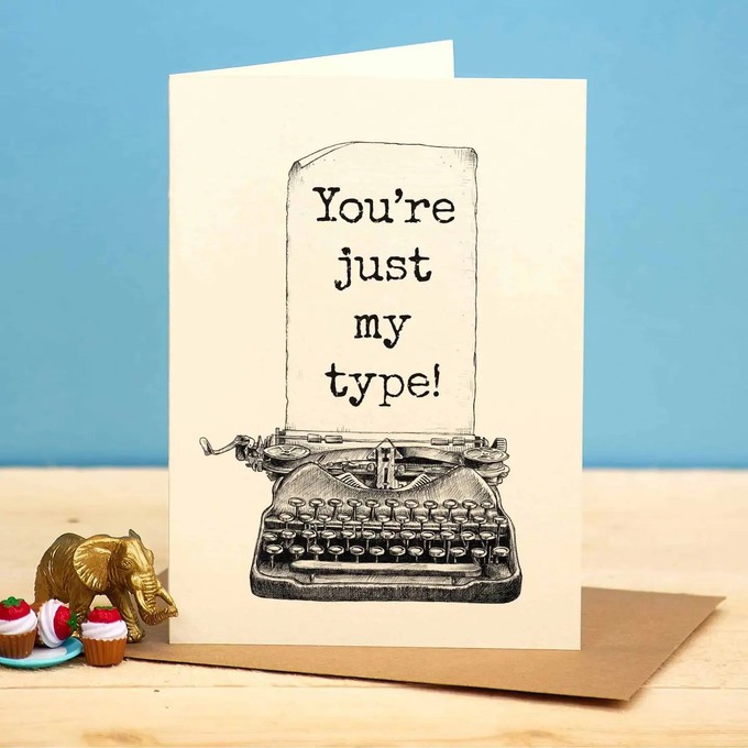 Greeting card typewriter "You're just my type" from Fairy Positron