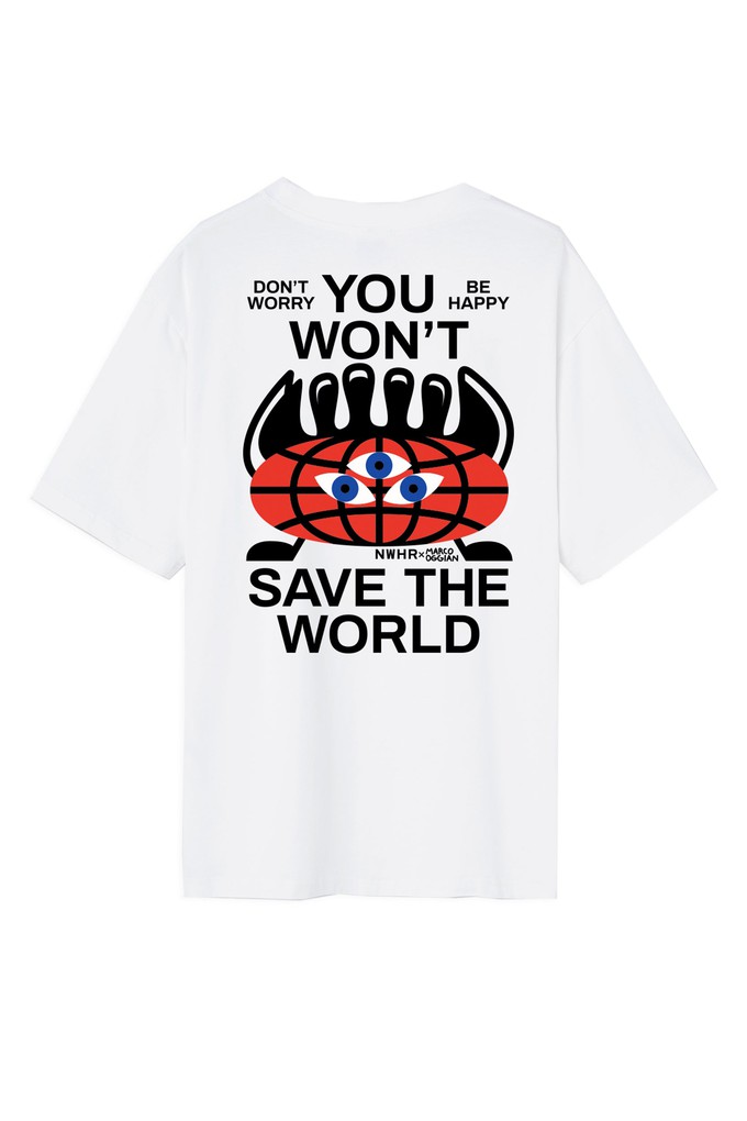 You won't save the world T-shirt from NWHR