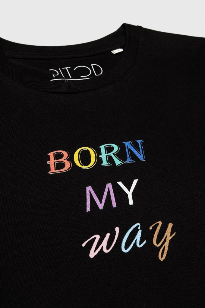 Born My Way T-Shirt Unisex from Pitod